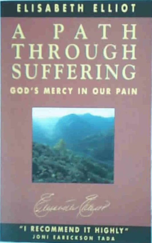 A Path Through Suffering by Elisabeth Elliot image 0