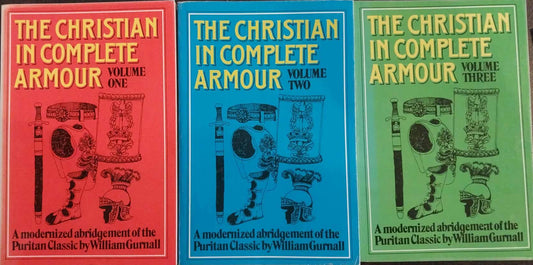 Christian In Complete Armour (3-Volume-Set): A Modernized Abridgement by William Gurnall