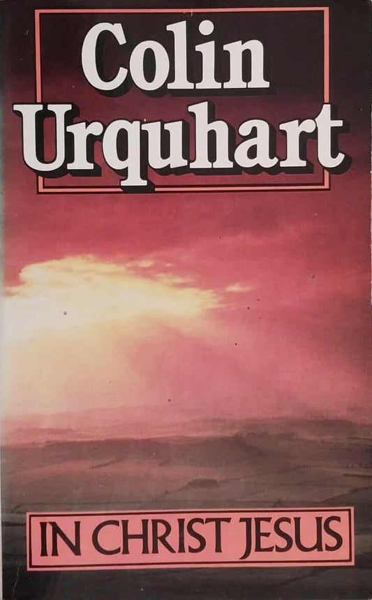 Book cover with 'Colin Urquhart' and 'In Christ Jesus' text against a sunset sky background.
