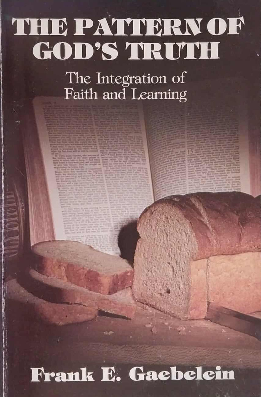 Book cover of 'The Pattern of God's Truth' by Frank E. Gaebelein with a blurred background