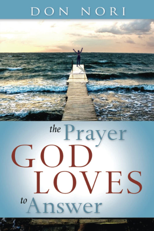 The Prayer God Loves to Answer by Don Nori image 0