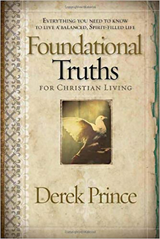 Foundational Truths for Christian Living by Derek Prince image 0