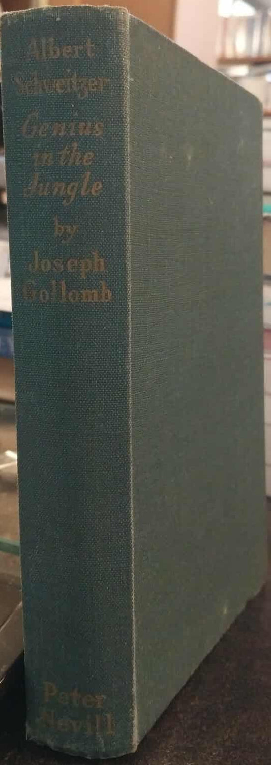 Albert Schweitzer: Genius in the Jungle by Joseph Gollomb