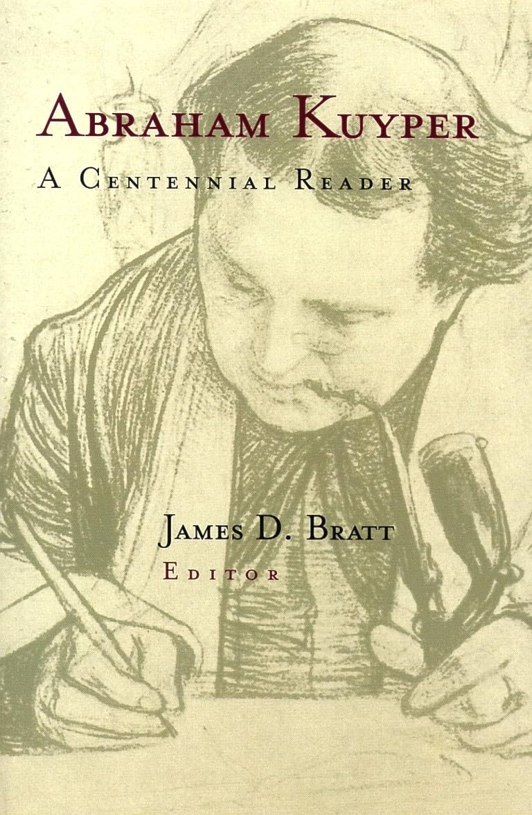Abraham Kuyper: A Centennial Reader edited by James D. Bratt image 0