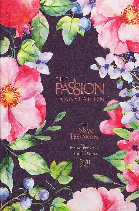 TPT New Testament with Psalms, Proverbs and Song of Songs, 2020 Edition, cloth over board, berry blossoms
