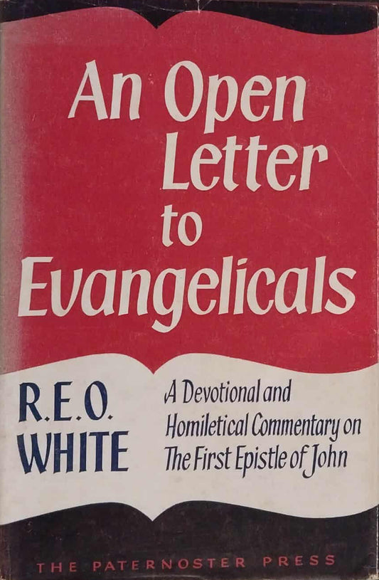 An Open Letter to Evangelicals by R.E.O. White