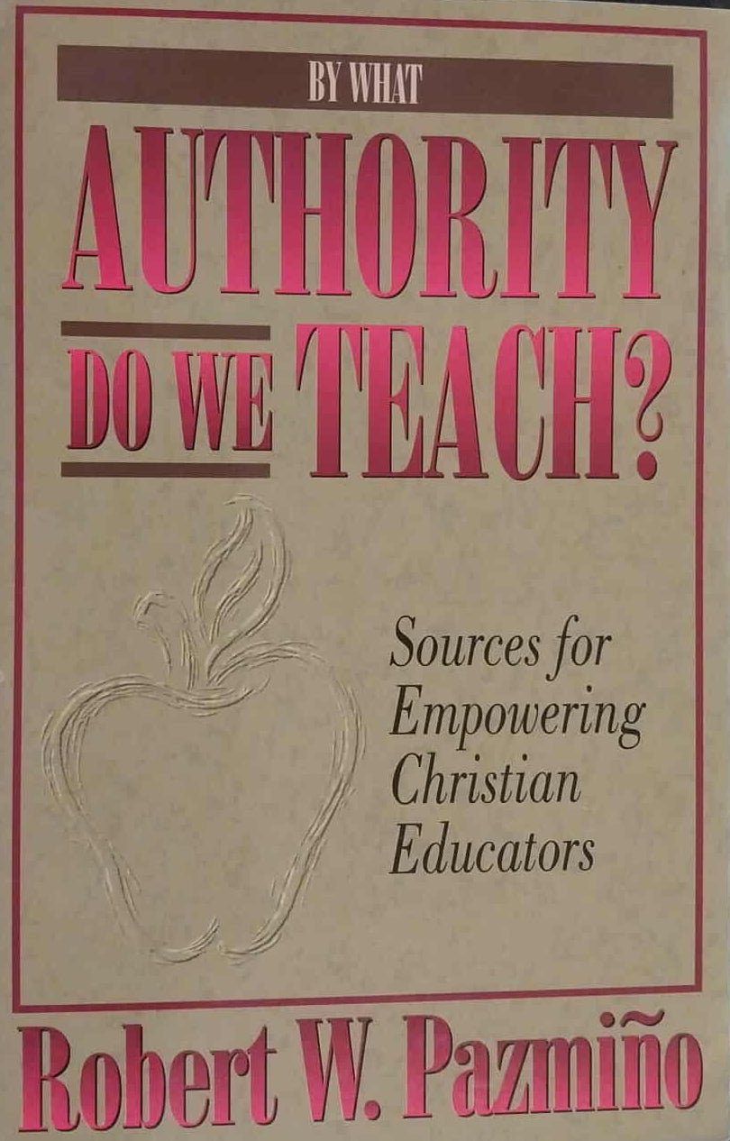 Book cover of 'Authority Do We Teach?' by Robert W. Pazmióñ on a dark background
