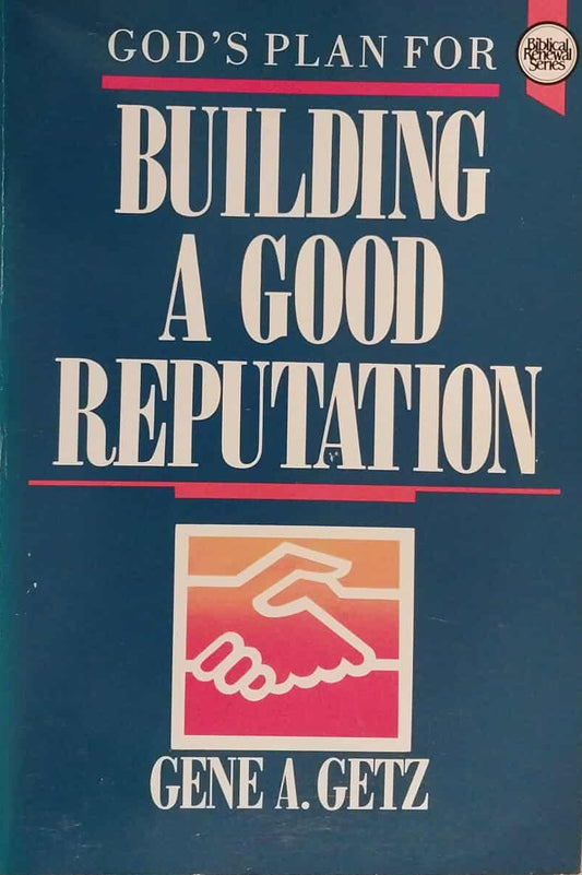 Book titled 'God's Plan for Building a Good Reputation' by Gene A. Getz on a dark surface.
