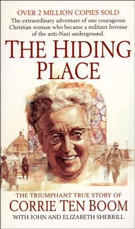 Hiding Place by Corrie Ten Boom with John and Elizabeth Sherrill