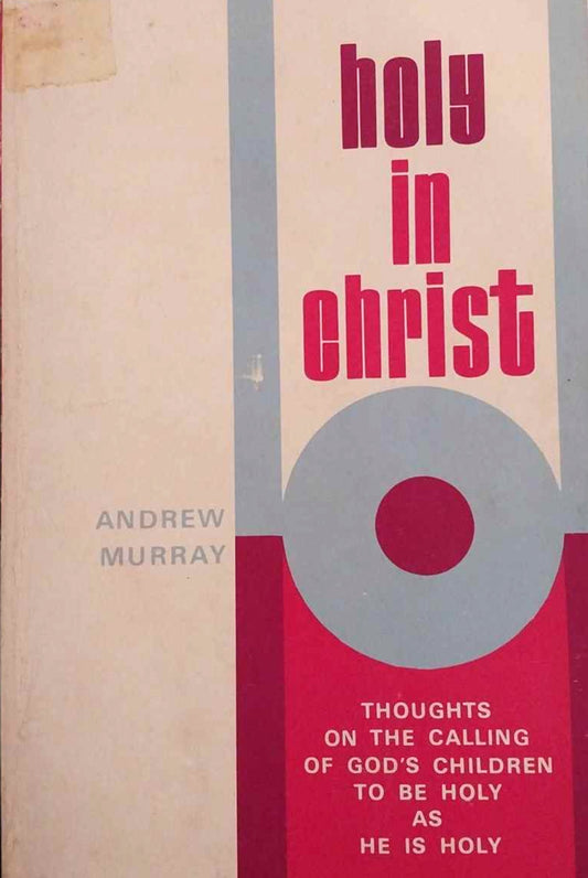 Holy in Christ by Andrew Murray image 0
