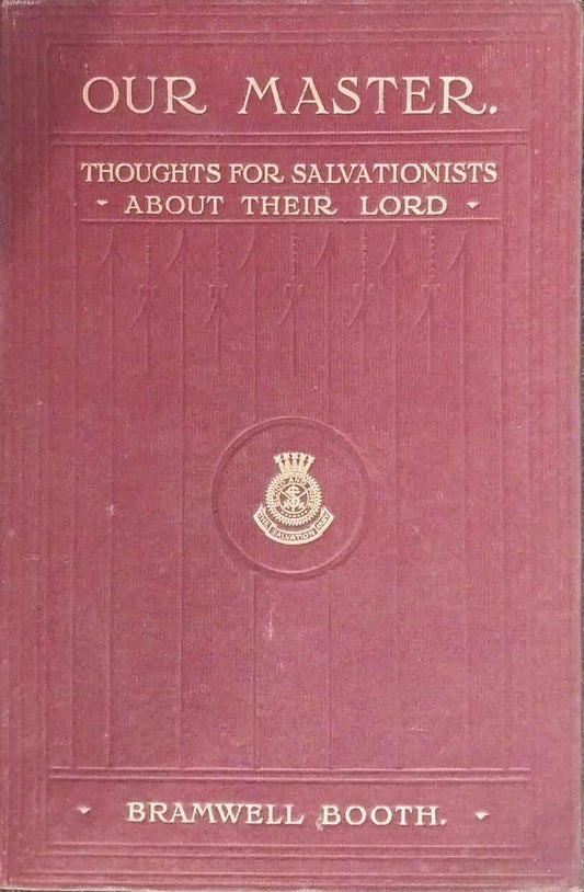 Our Master by Bramwell Booth