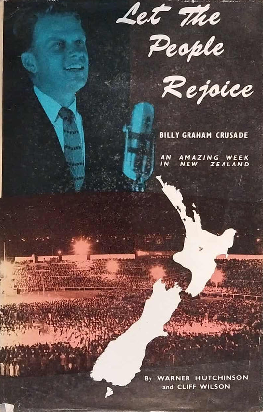 Let the People Rejoice: Billy Graham Crusade by Warner Hutchinson and Cliff Wilson