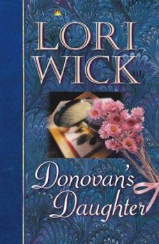 Donovan's Daughter (The Californians #4) by Lori Wick image 0