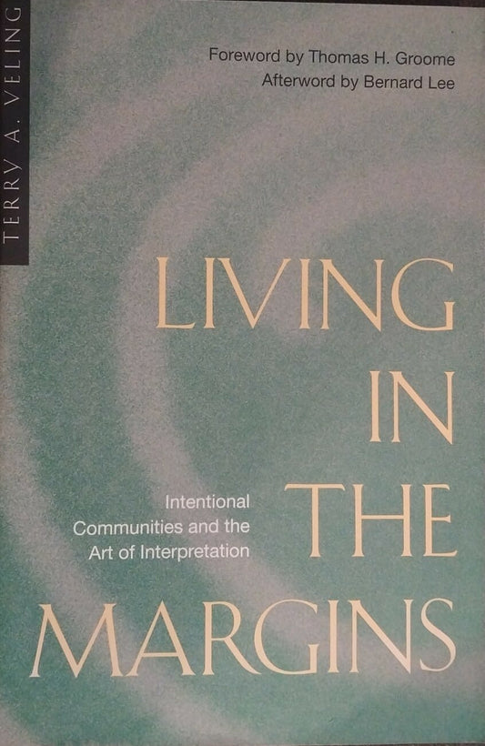 Living in the Margins by Terry A. Veling