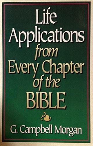 Life Applications From Every Chapter in the Bible by Campbell Morgan image 0