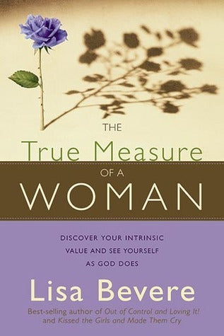 True Measure of a Woman by Lisa Bevere image 0