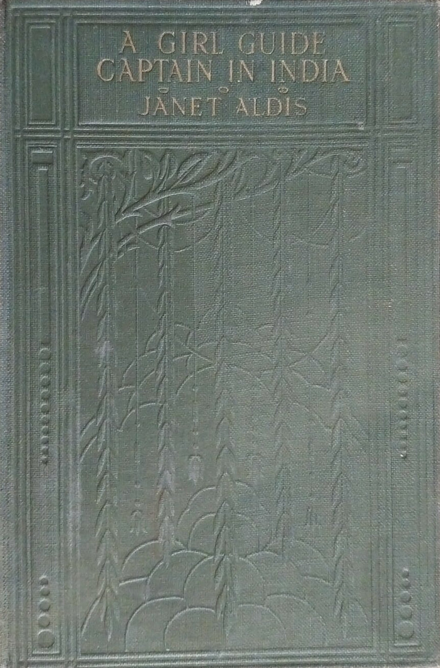 A Girl Guide Captain in India by Janet Aldis