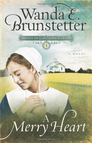 A Merry Heart (Brides of Lancaster County #1) by Wanda E. Brunstetter image 0