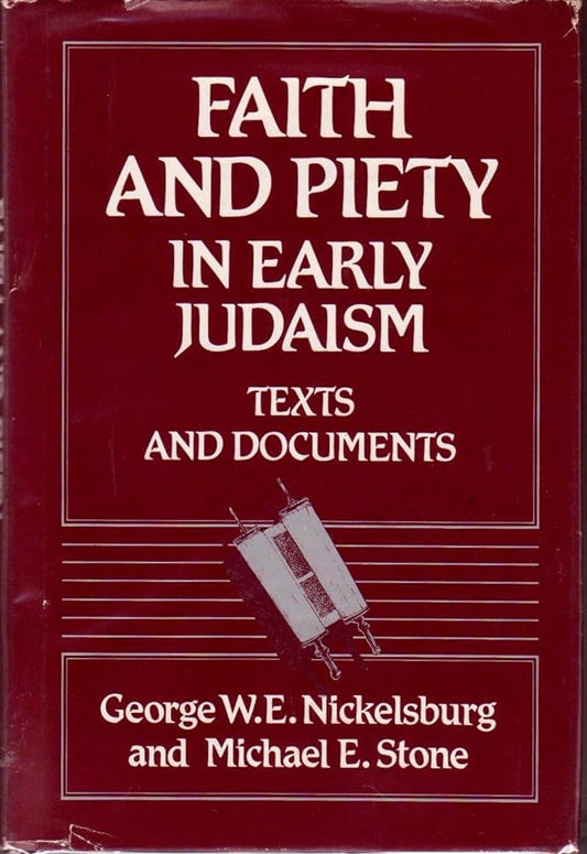 Faith and Piety in Early Judaism: Texts and Documents by George W.E. Nickelsburg image 0