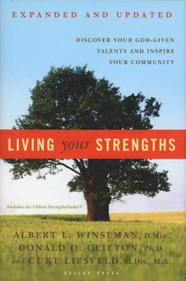Living Your Strengths (Expanded and Updated) by Albert L. Winseman, Donald O. Clifton, Curt Liesveld
