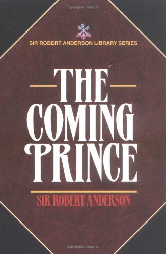 The Coming Prince by Sir Robert Anderson image 1
