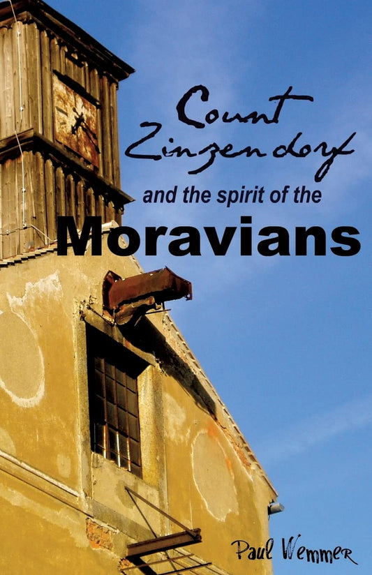 Count Zinzendorf and the Spirit of the Moravians by Paul Wemmer image 0