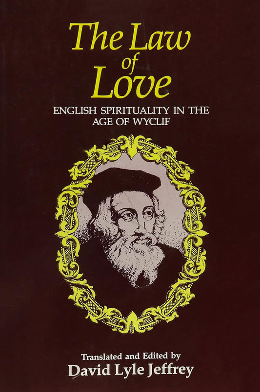 Law of Love: English Spirituality in the Age of Wyclif by David Lyle Jeffrey image 0