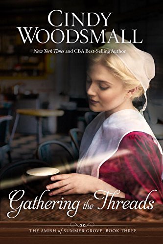 Gathering The Threads by Cindy Woodsmall image 0