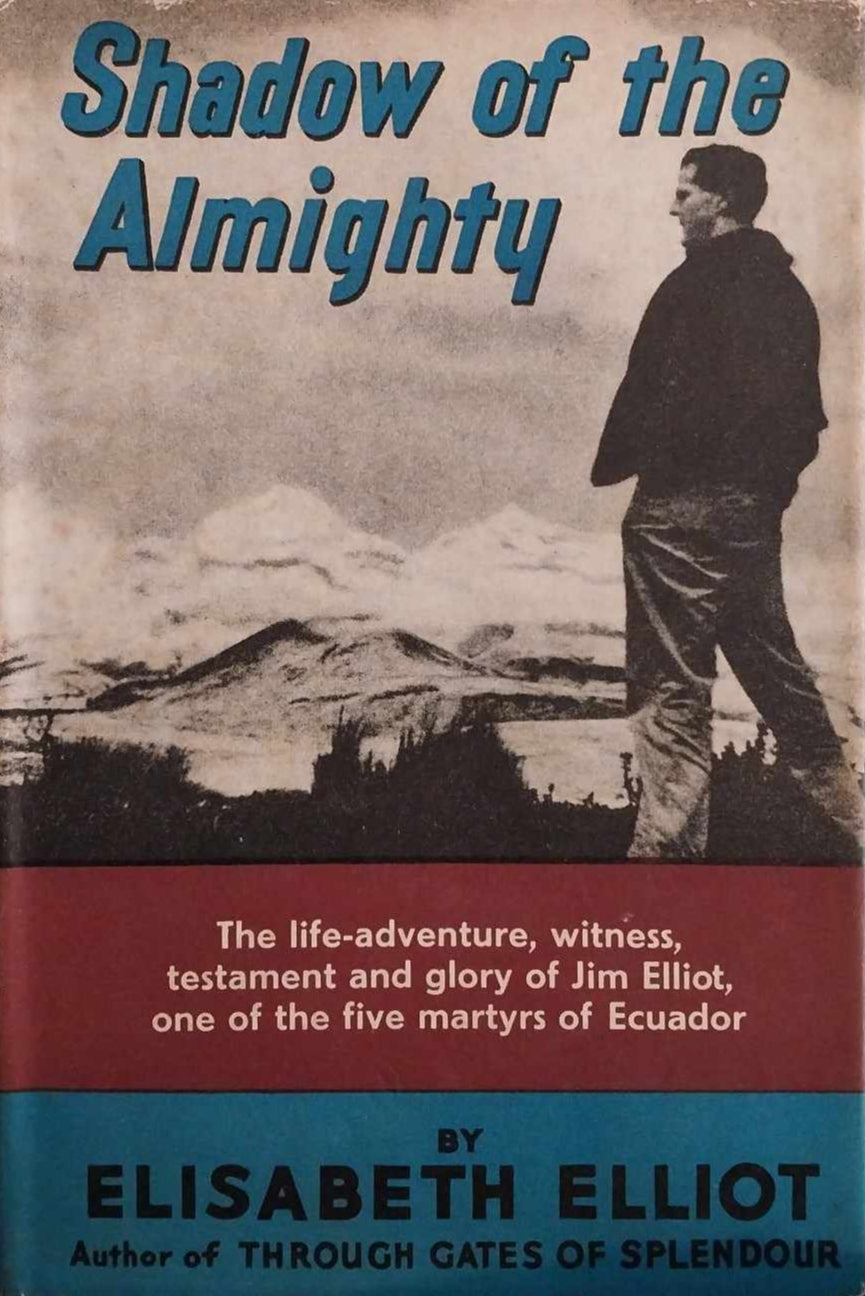 Shadow of the Almighty: Life and Testimony of Jim Elliot by Elisabeth Elliot image 1