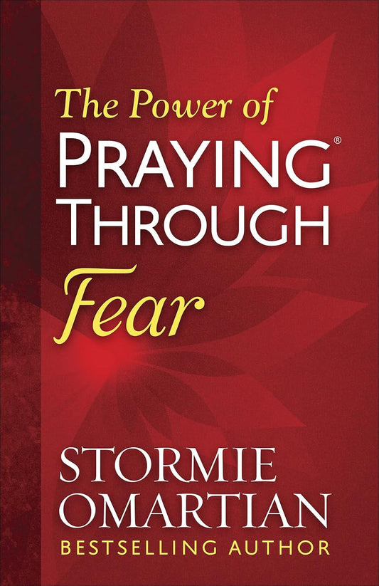 Power of Praying Through Fear by Stormie Omartian image 0
