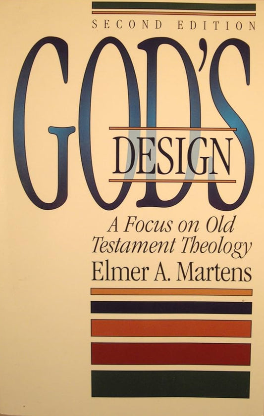 God's Design: A Focus on Old Testament Theology by Elmer A. Martens image 0