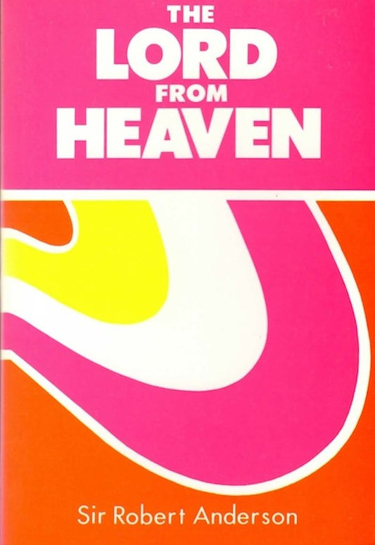 Lord From Heaven by Sir Robert Anderson image 0