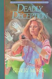 Deadly Deception by Gilbert Morris image 0
