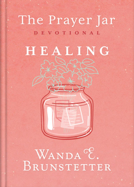 Prayer Jar Devotional: Healing by Wanda E. Brunstetter image 0