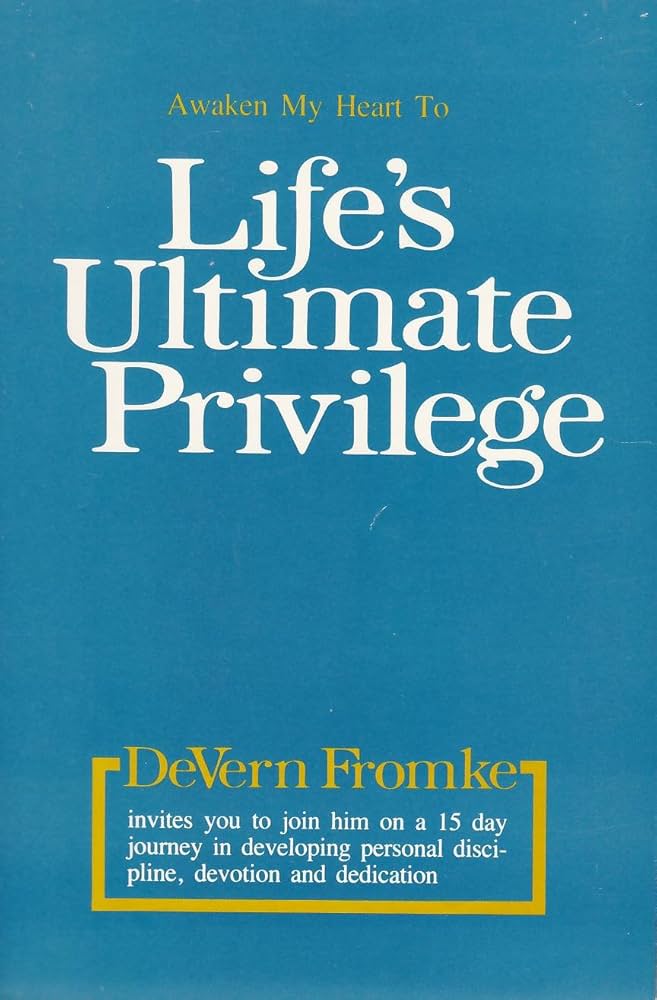 Life's Ultimate Privilege by DeVerne Fromke image 0