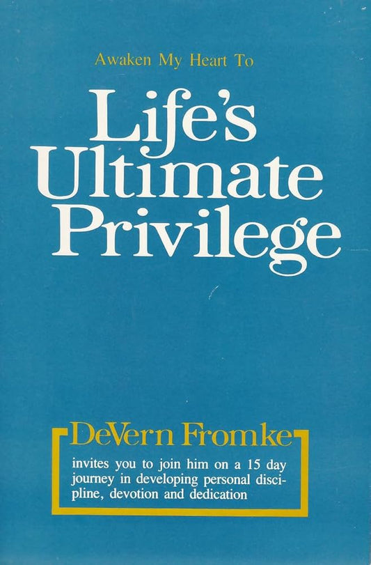 Life's Ultimate Privilege by DeVerne Fromke image 0