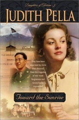 Toward the Sunrise (Daughters of Fortune #3) by Judith Pella image 0
