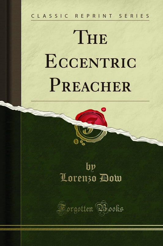 Eccentric Preacher by Lorenzo Dow (Classic Reprint) image 0
