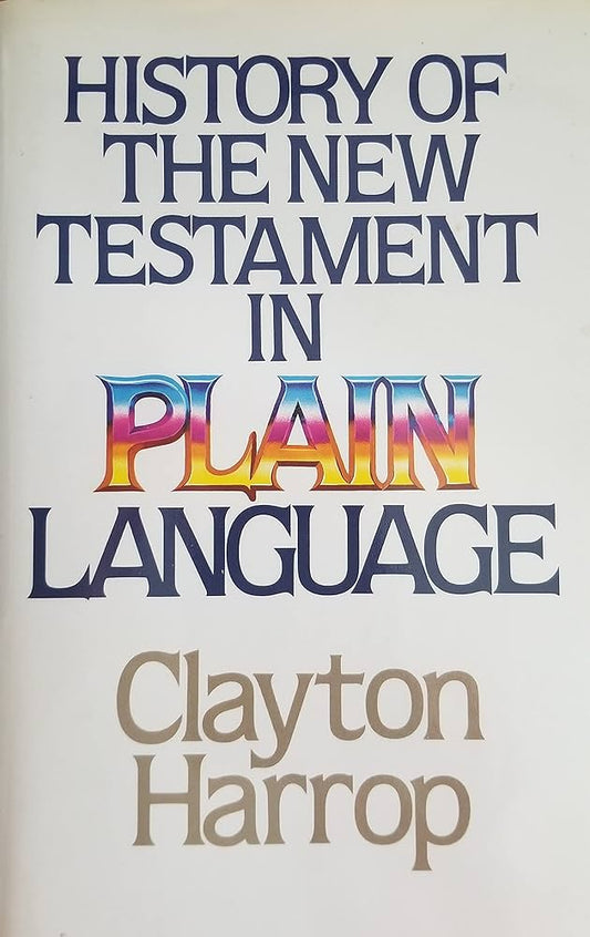 History of the New Testament in Plain Language by Clayton Harrop image 0