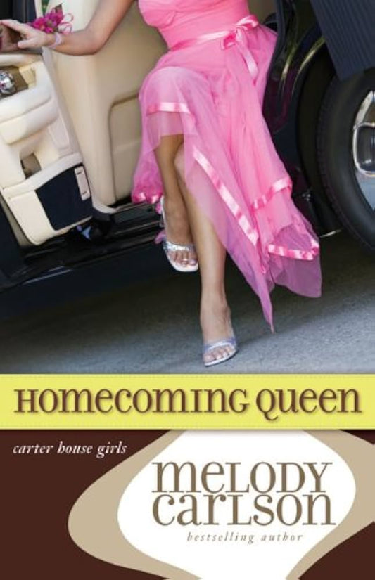 Homecoming Queen (Carter House Girls #3) by Melody Carlson image 0