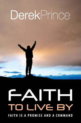 Faith to Live By by Derek Prince image 0