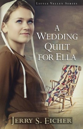 A Wedding Quilt For Ella (Little Valley Series #1) by Jerry S. Eichner image 0