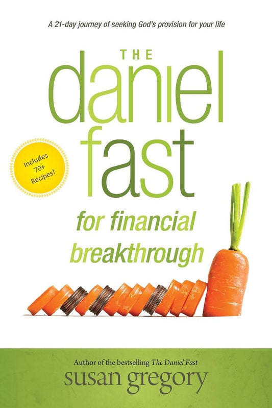 Daniel Fast for Financial Breakthrough by Susan Gregory