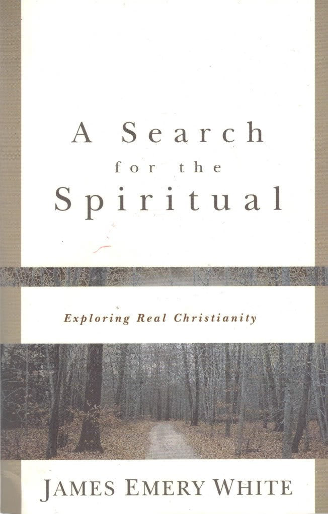 A Search for the Spiritual by James Emery White