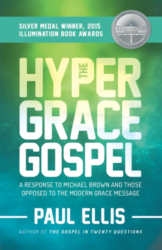 Hyper Grace Gospel by Paul Ellis