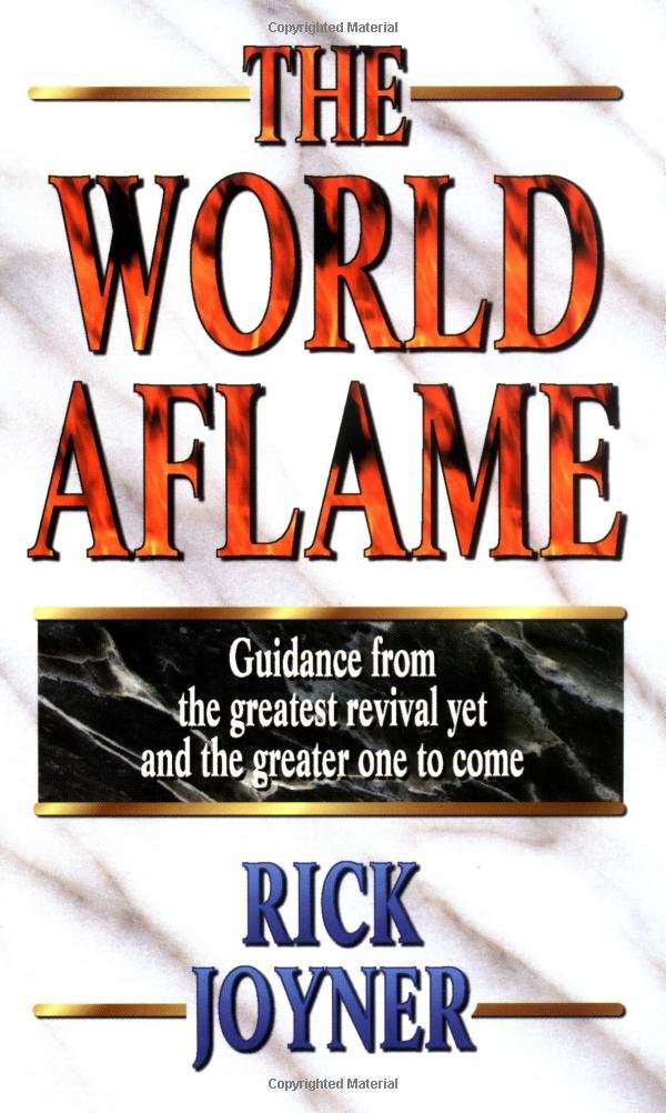 World Aflame by Rick Joyner