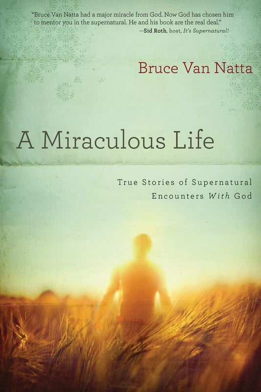 Miraculous Life by Bruce Van Natta