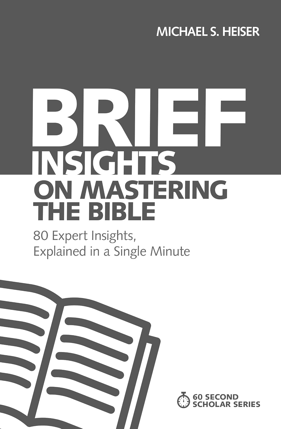 Brief Insights on Mastering the Bible by Michael S. Heiser