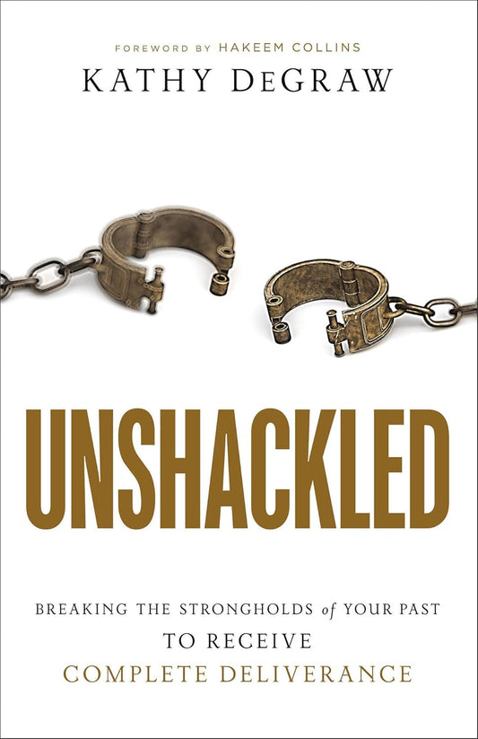 Unshackled by Kathy Degraw