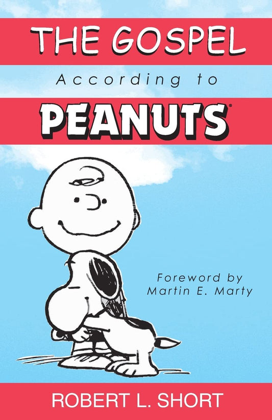 Gospel According to Peanuts by Robert L. Short